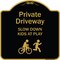 Signmission Designer Series-Private Driveway Slow Down Kids Play Heavy-Gauge Aluminum, 18" x 18", BG-1818-9926 A-DES-BG-1818-9926 - alternate 1